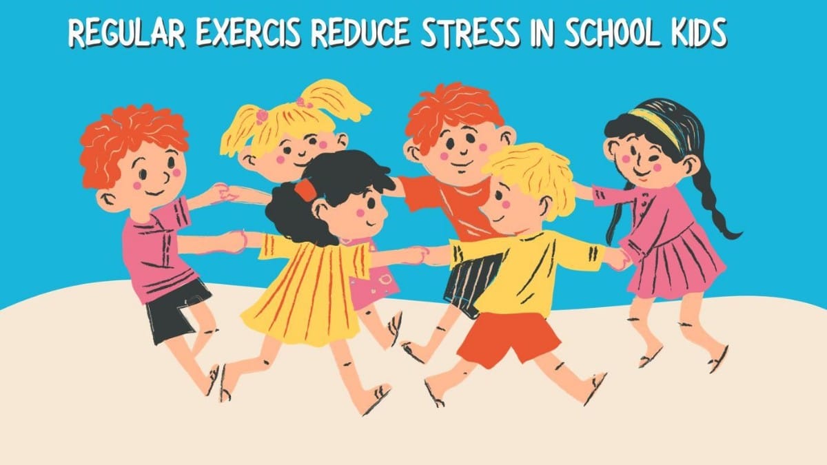 Regular Exercise for school kids